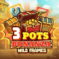 3 Pots Bonanza Wild Frames